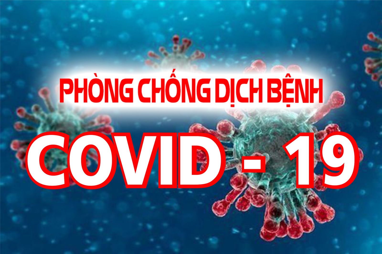 Phòng, chống dịch bệnh viêm đường hô hấp cấp do chủng mới của vi rút Corona gây ra